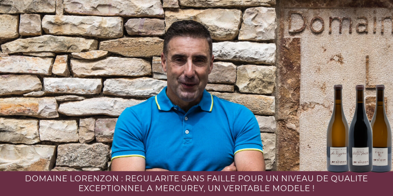 Domaine Lorenzon : r&eacute;gularit&eacute; sans faille pour un niveau de qualit&eacute; exceptionnel &agrave; Mercurey, un v&eacute;ritable mod&egrave;le en 2023!